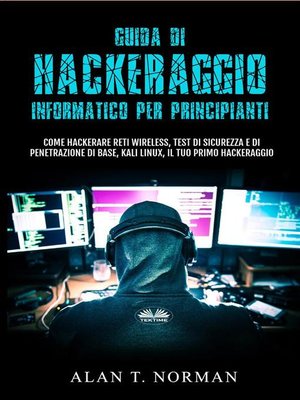 cover image of Guida Di Hackeraggio Informatico Per Principianti
